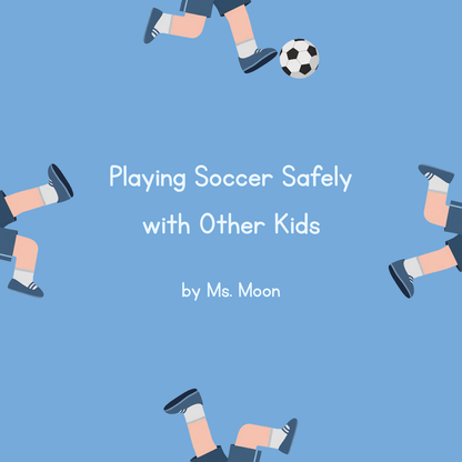 Playing Soccer Safely with Other Kids [5 Thinking Questions and 1 Token Board Included]